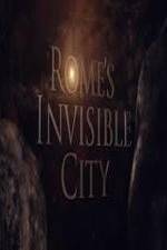 Watch Romes Invisible City Merdb