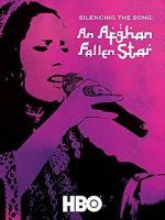 Watch Silencing the Song: An Afghan Fallen Star Merdb