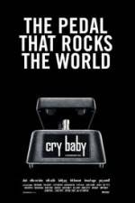 Watch Cry Baby The Pedal that Rocks the World Merdb