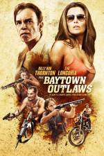 Watch The Baytown Outlaws Merdb