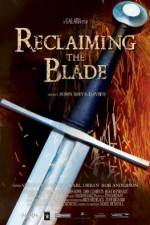 Watch Reclaiming the Blade Merdb