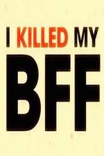 Watch I Killed My BFF Merdb