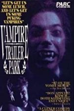 Watch Vampire Trailer Park Merdb