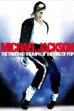 Watch Michael Jackson: The Trial and Triumph of the King of Pop Merdb