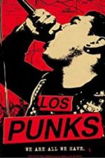 Watch Los Punks: We Are All We Have Merdb