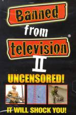 Watch Banned from Television II Merdb