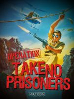 Watch Operation: Take No Prisoners Merdb