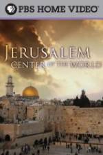 Watch Jerusalem Center of the World Merdb