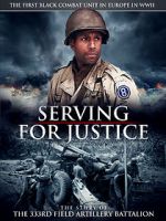 Watch Serving for Justice: The Story of the 333rd Field Artillery Battalion Merdb