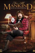Watch WWE: For All Mankind- The Life and Career of Mick Foley Merdb