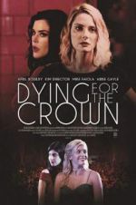 Watch Dying for the Crown Merdb