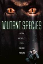 Watch Mutant Species Merdb