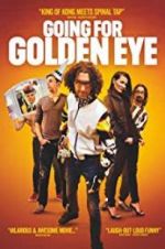 Watch Going for Golden Eye Merdb