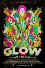 Watch GLOW: The Story of the Gorgeous Ladies of Wrestling Merdb
