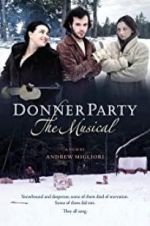Watch Donner Party: The Musical Merdb