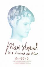 Watch Matt Shepard Is a Friend of Mine Merdb