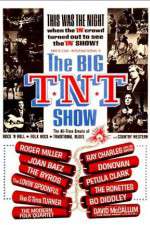 Watch The Big T.N.T. Show Merdb