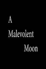 Watch A Malevolent Moon Merdb
