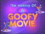 Watch The Making of \'A Goofy Movie\' (TV Short 1995) Merdb
