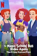Watch The Magic School Bus Rides Again: The Frizz Connection Merdb