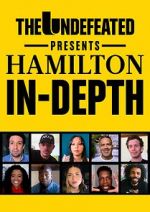 Watch The Undefeated Presents Hamilton In-Depth Merdb