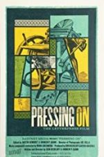 Watch Pressing On: The Letterpress Film Merdb