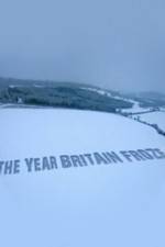 Watch The Year Britain Froze Merdb