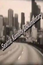 Watch Seattle Komedy Dokumentary Merdb