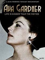 Watch Ava Gardner: Life is Bigger Than Movies Merdb