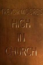 Watch Trevor Moore: High in Church Merdb