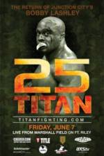 Watch Titan Fighting Championship 25: Kevin Asplund vs. Bobby Lashley Merdb
