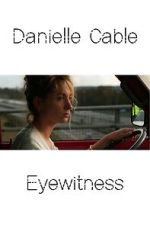 Watch Danielle Cable: Eyewitness Merdb