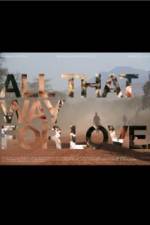 Watch All That Way for Love Merdb