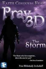Watch Pray 3D: The Storm Merdb