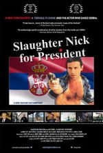 Watch Slaughter Nick for President Merdb