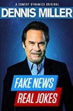 Watch Dennis Miller: Fake News - Real Jokes Merdb