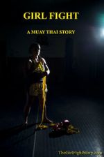 Watch Girl Fight: A Muay Thai Story Merdb