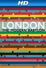 Watch London: The Modern Babylon Merdb