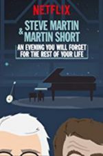 Watch Steve Martin and Martin Short: An Evening You Will Forget for the Rest of Your Life Merdb