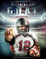Watch Becoming the G.O.A.T.: The Tom Brady Story Merdb