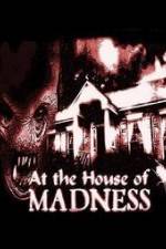 Watch At the House of Madness Merdb