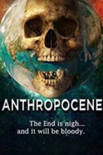 Watch Anthropocene Merdb