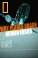 Watch National Geographic Why Planes Crash Human Error Merdb