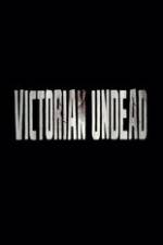 Watch Victorian Undead Merdb