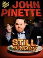 Watch John Pinette: Still Hungry Merdb