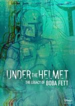 Watch Under the Helmet: The Legacy of Boba Fett (TV Special 2021) Merdb