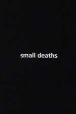 Watch Small Deaths Merdb