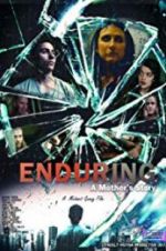 Watch Enduring: A Mother\'s Story Merdb