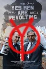 Watch The Yes Men Are Revolting Merdb