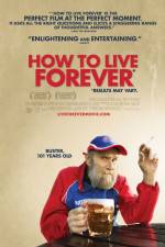 Watch How to Live Forever Merdb